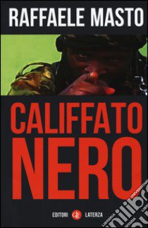 Califfato nero libro di Masto Raffaele