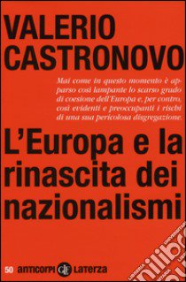 L'Europa e la rinascita dei nazionalismi libro di Castronovo Valerio