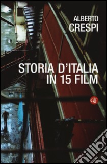 Storia d'Italia in 15 film libro di Crespi Alberto