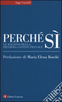 Perché sì. Le ragioni della riforma costituzionale libro