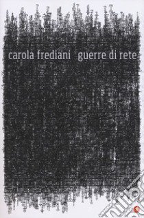 Guerre di rete libro di Frediani Carola