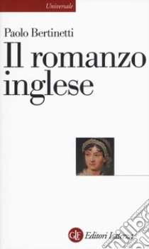 Il romanzo inglese libro di Bertinetti Paolo