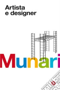 Artista e designer libro di Munari Bruno