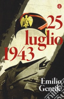 25 luglio 1943 libro di Gentile Emilio