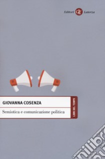 Semiotica e comunicazione politica libro di Cosenza Giovanna