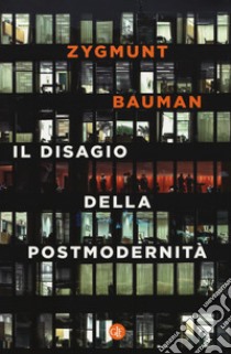 Il disagio della postmodernità libro di Bauman Zygmunt