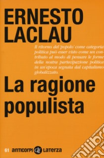 La ragione populista libro di Laclau Ernesto; Tarizzo D. (cur.)