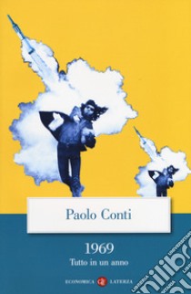 1969. Tutto in un anno libro di Conti Paolo