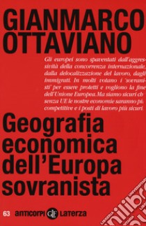 Geografia economica dell'Europa sovranista libro di Ottaviano Gianmarco