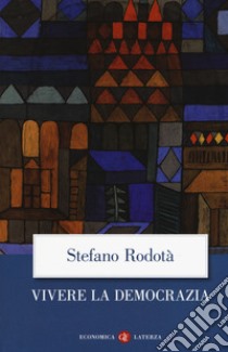 Vivere la democrazia libro di Rodotà Stefano