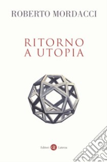 Ritorno a utopia libro di Mordacci Roberto