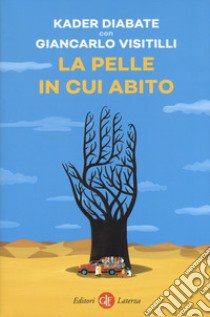 La pelle in cui abito libro di Diabate Kader; Visitilli Giancarlo