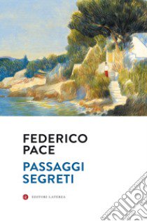 Passaggi segreti libro di Pace Federico