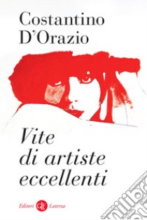 Vite di artiste eccellenti libro di D'Orazio Costantino