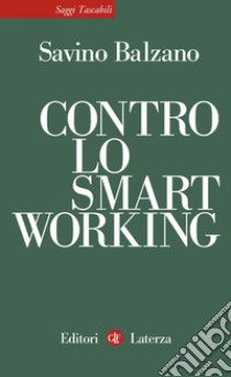 Contro lo smart working libro di Balzano Savino