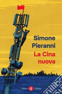 La Cina nuova libro di Pieranni Simone