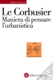 Maniera di pensare l'urbanistica libro di Le Corbusier