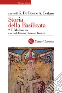 Storia della Basilicata. Vol. 2: Il Medioevo libro di De Rosa G. (cur.); Cestaro A. (cur.)