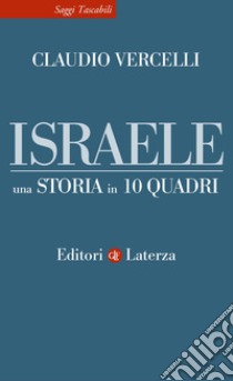 Israele. Una storia in 10 quadri libro di Vercelli Claudio