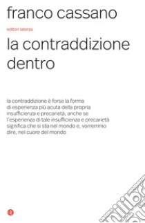 La contraddizione dentro libro di Cassano Franco