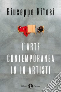 L'arte contemporanea in 10 artisti libro di Nifosì Giuseppe