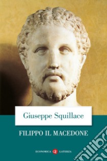 Filippo il macedone libro di Squillace Giuseppe