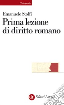 Prima lezione di diritto romano libro di Stolfi Emanuele