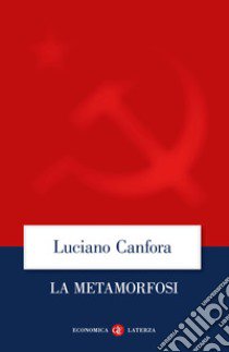 La metamorfosi libro di Canfora Luciano