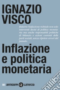 Inflazione e politica monetaria libro di Visco Ignazio