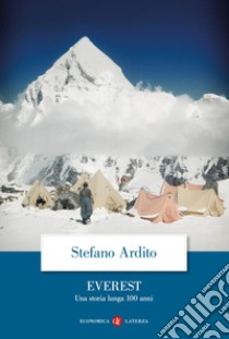 Everest. Una storia lunga 100 anni libro di Ardito Stefano