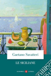 Le siciliane libro di Savatteri Gaetano