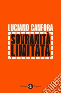 Sovranità limitata libro di Canfora Luciano