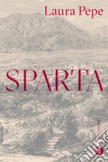 Sparta libro di Pepe Laura