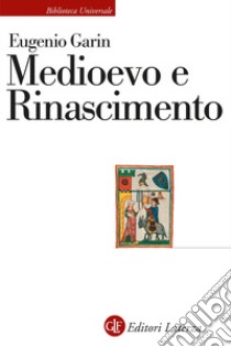 Medioevo e Rinascimento libro di Garin Eugenio