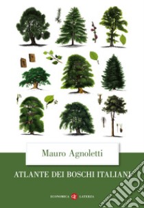 Atlante dei boschi italiani libro di Agnoletti Mauro