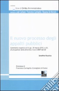 Il nuovo processo degli appalti pubblici libro di Ruscica Serafino