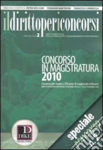 Il diritto per i concorsi. Speciale concorso in magistratura (2010). Vol. 2 libro