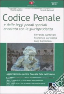 Codice penale e delle leggi penali speciali annotato con la giurisprudenza libro di Mantovani Ferrando; Caringella Francesco; Cameriero Luigi