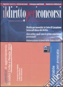 Il diritto per i concorsi (2010). Con appendice di aggiornamento ai codici civile e penale 2010. Vol. 6 libro