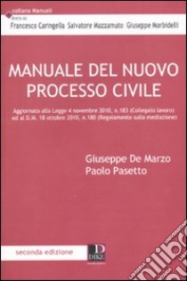 Manuale del nuovo processo civile libro di De Marzo Giuseppe; Pasetto Paolo