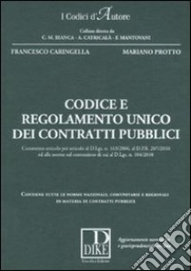 Codice e regolamento unico dei contratti pubblici libro di Caringella Francesco; Protto Mariano