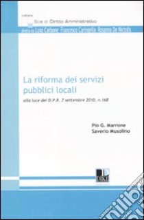 La riforma dei servizi pubblici locali libro di Marrone Pio Giovanni; Musolino Saverio