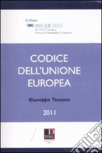 Codice dell'Unione europea libro di Tesauro Giuseppe
