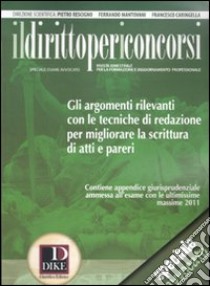 Il diritto per i concorsi. Speciale avvocato (2011). Con appendice di aggiornamento ai codici civile, penale e amministrativo 2011 libro