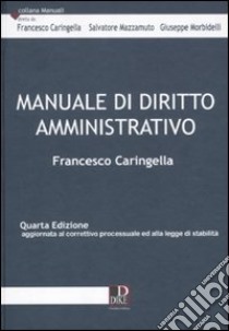 Manuale di diritto amministrativo libro di Caringella Francesco