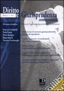 Diritto e giurisprudenza commentata (2012). Vol. 3 libro