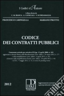 Codice dei contratti pubblici. Con aggiornamento online libro di Caringella Francesco; Protto Mariano