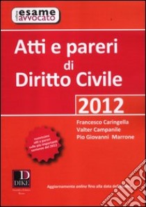 Atti e pareri di diritto civile libro di Caringella Francesco; Campanile Valter; Marrone Pio Giovanni