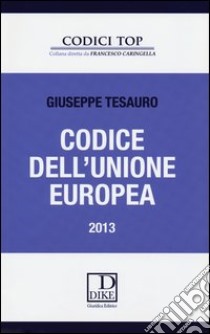 Codice dell'Unione europea libro di Tesauro Giuseppe