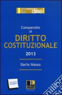 Compendio di diritto costituzionale libro di Nasso Ilario